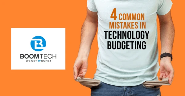 4 Common Technology Budgeting Mistakes 1